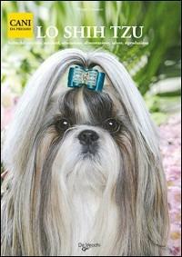 Lo shih tzu. Ediz. illustrata - Filippo Cattaneo - copertina