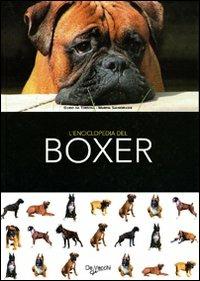 L' enciclopedia del boxer. Ediz. illustrata - copertina