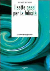 I sette passi per la felicità - Luigi Ranieri,Luigi Alfonso - copertina