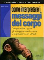 Come interpretare i messaggi del corpo