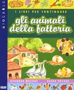 Gli animali della fattoria. I libri per continuare