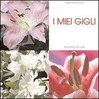 I miei gigli. Ediz. illustrata - Magali Martija-Ochoa - copertina