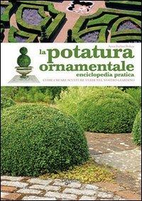 La potatura ornamentale - Anna Furlani Pedoja - 6