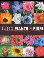 Tutto piante e fiori. Vol. 2