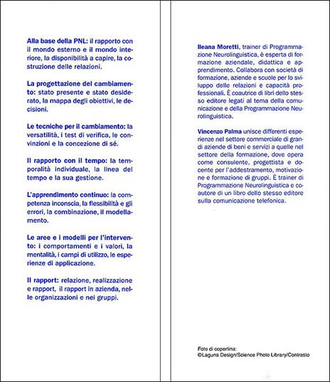 PNL: applicazioni. Come attivare e diffondere risorse: i processi di interrelazione, le esperienze e il loro utilizzo nella vita professionale - Ileana Moretti,Vincenzo Palma - 7