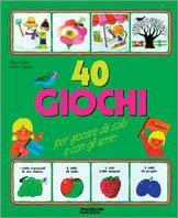 Quaranta giochi per giocare solo o con gli amici - Alain Grée,Louis Camps - copertina