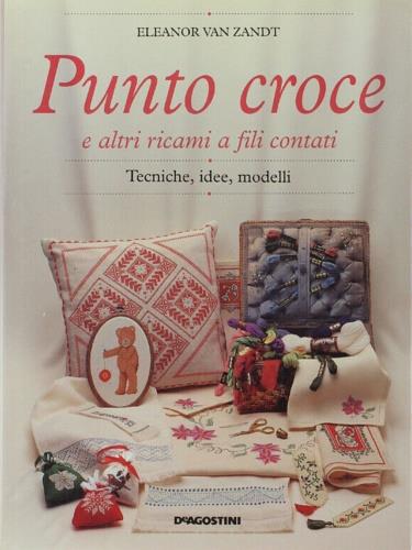  Punto croce e altri ricami a fili contati -  Eleanor Van Zandt - copertina