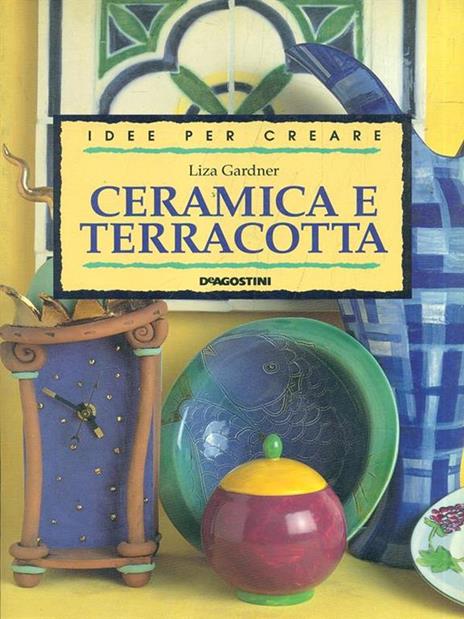 Ceramica e terracotta - Liza Gardner - 3