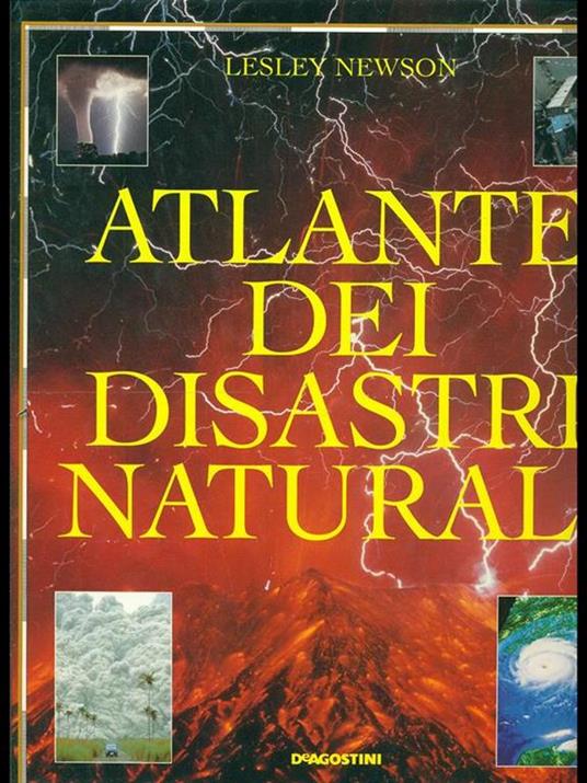 Atlante dei disastri naturali - Lesley Newson - copertina