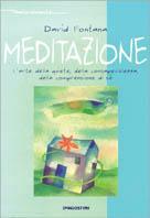 Meditazione. L'arte della quiete, della consapevolezza, della comprensione di sé - David Fontana - copertina