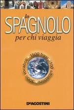 Lo spagnolo per chi viaggia. Ediz. bilingue