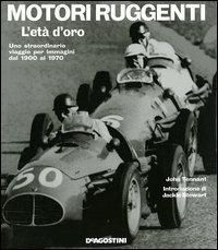 Motori ruggenti. L'età d'oro - John Tennant - copertina