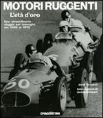 Motori ruggenti. L'età d'oro