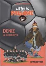 Deniz la locomotiva