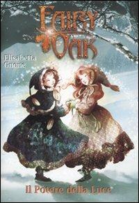 Il potere della luce. Fairy Oak. Ediz. illustrata. Vol. 3 - Elisabetta Gnone - copertina