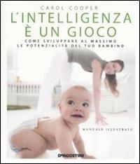 L' intelligenza è un gioco. Ediz. illustrata - Carol Cooper - copertina