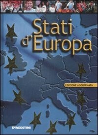 Stati d'Europa - Andrea Fioroni - Libro - De Agostini 