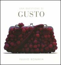 Una questione di gusto. Ediz. illustrata - Fulvio Bonavia,Peta Mathias - 6