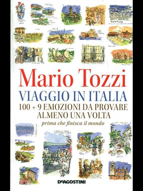 Viaggio in Italia. 100 + 9 emozioni da provare almeno una volta. Prima che finisca il mondo - Mario Tozzi - 3