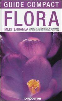 Flora mediterranea. Conoscere, riconoscere e osservare tutte le piante mediterranee più diffuse - Enrico Banfi,Francesca Consolino - 3