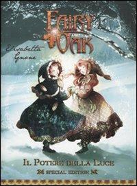 Il potere della luce. Fairy Oak. Ediz. speciale. Vol. 3 - Elisabetta Gnone - copertina