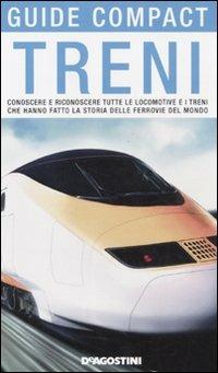 Treni. Conoscere e riconoscere tutte le locomotive e i treni che hanno fatto la storia delle ferrovie del mondo - Renzo Pocaterra - copertina