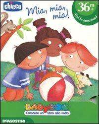 Mia, mia, mia! - Roberto Piumini,Federica Nuccio,Roberta Vottero - copertina