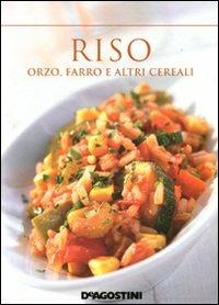 Riso, orzo, farro e altri cereali - copertina