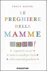 Le preghiere delle mamme - Tracy Mayor - copertina