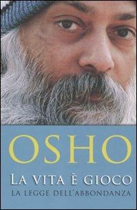 La vita è gioco. La legge dell'abbondanza - Osho - copertina