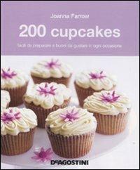 200 cupcakes facili da preparare e buoni da gustare in ogni occasione - Joanna Farrow - copertina