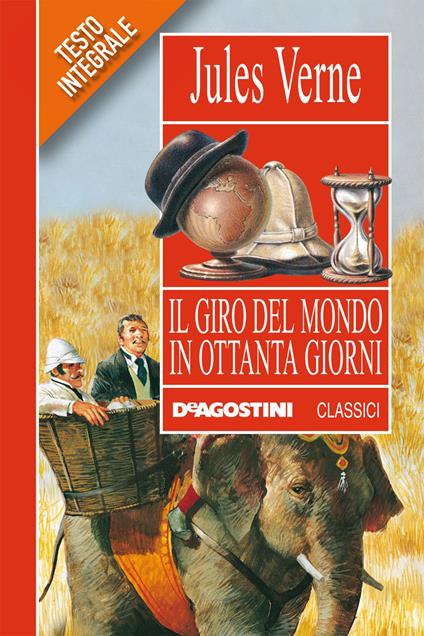 Il giro del mondo in ottanta giorni. Ediz. integrale - Jules Verne,Valentina Beggio - ebook