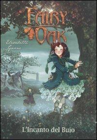 L' incanto del buio. Fairy Oak. Vol. 2 - Elisabetta Gnone - copertina