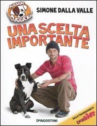 Una scelta importante. Missione cuccioli. Ediz. illustrata - Simone Dalla Valle - copertina