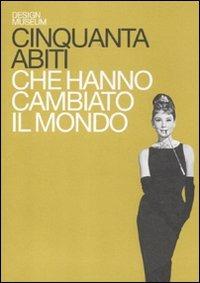 Cinquanta abiti che hanno cambiato il mondo - M. Czerwinski - copertina