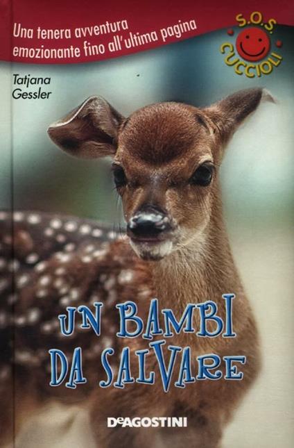 Un bambi da salvare. S.O.S. cuccioli - Tajana Gessler - copertina