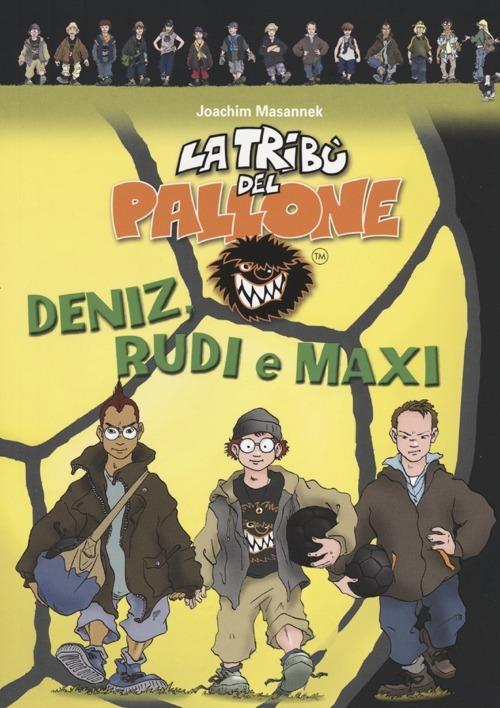 Deniz, Rudi e Maxi - Joachim Masannek - copertina