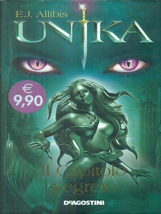 Unika. Il capitolo segreto - E. J. Allibis - 2