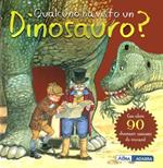 Qualcuno ha visto un dinosauro?