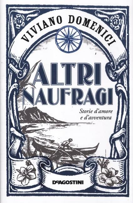 Altri naufragi. Storie d'amore e d'avventura - Viviano Domenici - copertina