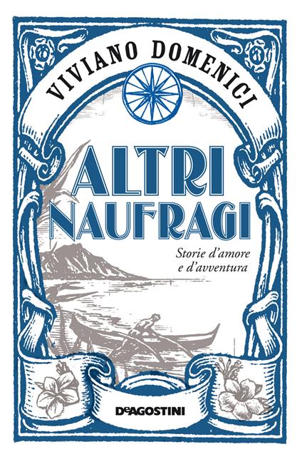 Altri naufragi. Storie d'amore e d'avventura - Viviano Domenici - ebook