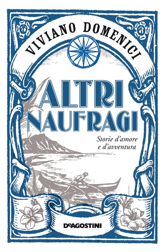 Altri naufragi. Storie d'amore e d'avventura - Viviano Domenici - ebook