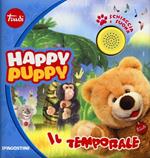 Il temporale. Happy Puppy. Libro sonoro. Ediz. illustrata