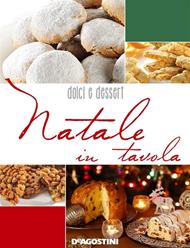 Natale in tavola. Dolci e dessert