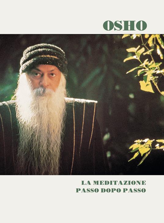 La meditazione passo dopo passo - Osho - Ebook - EPUB2 con DRMFREE