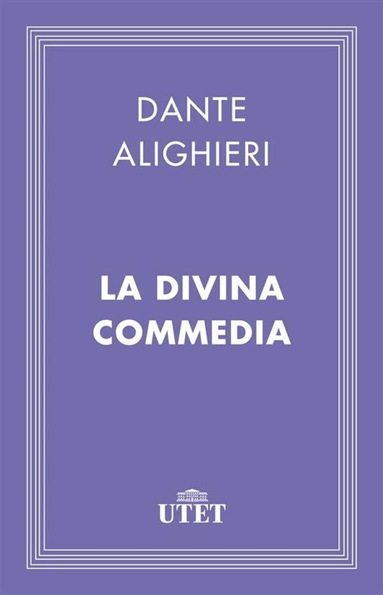 La Divina Commedia - Dante Alighieri,Siro A. Chimenz - ebook