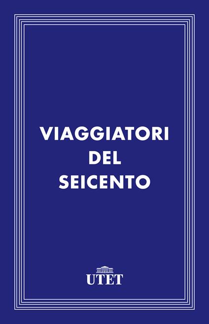 Viaggiatori del Seicento - Marziano Guglielminetti - ebook