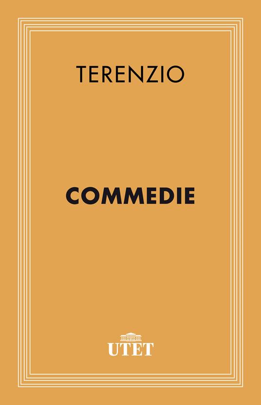 Commedie - P. Afro Terenzio,Orazio Bianco - ebook