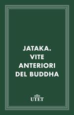 Jataka. Vite anteriori del Buddha