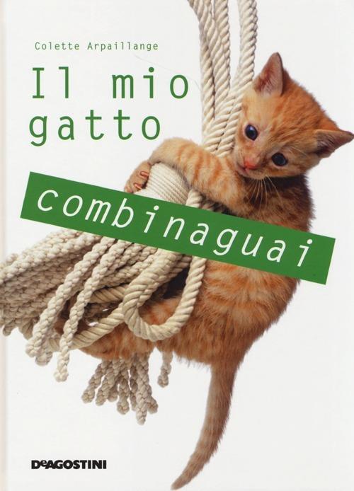 Il mio gatto combinaguai - Colette Arpaillange - copertina